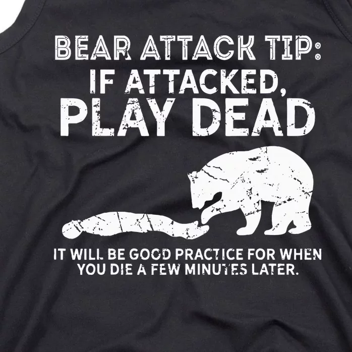 Bear Attack Tip If Attacked Play Dead Tank Top