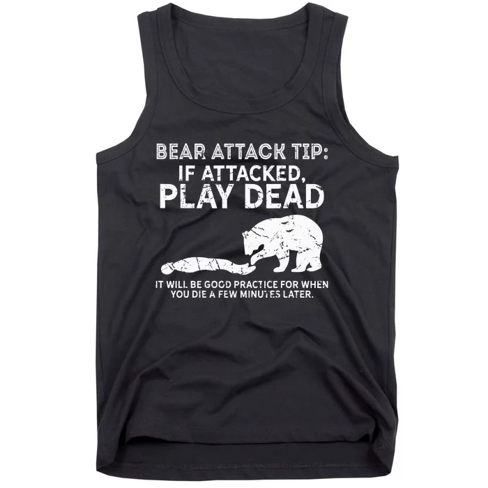 Bear Attack Tip If Attacked Play Dead Tank Top