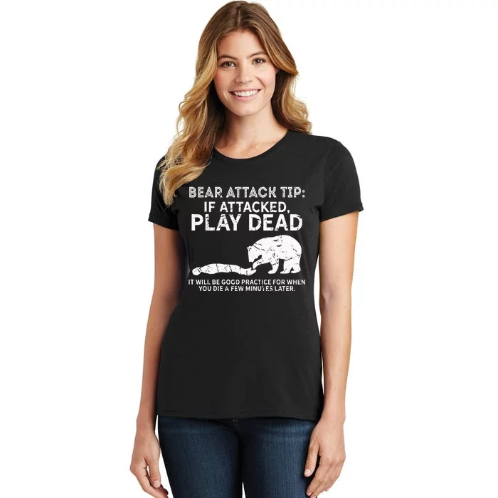 Bear Attack Tip If Attacked Play Dead Women's T-Shirt