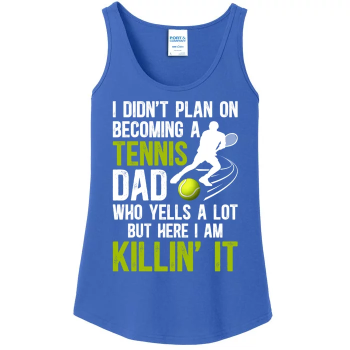 Becoming A Tennis Dad Of A Tennis Player Dad Tennis Father Gift Ladies Essential Tank