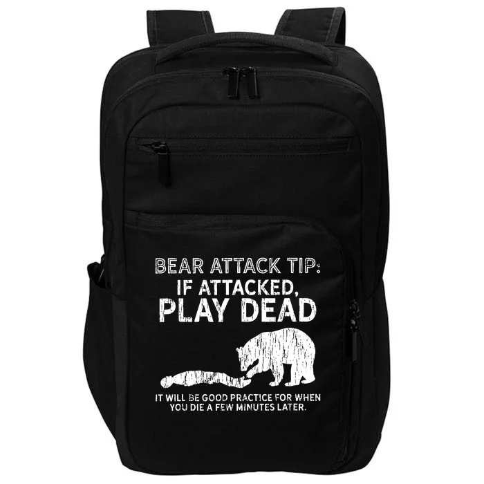 Bear Attack Tip If Attacked Play Dead Impact Tech Backpack