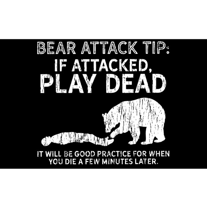 Bear Attack Tip If Attacked Play Dead Bumper Sticker