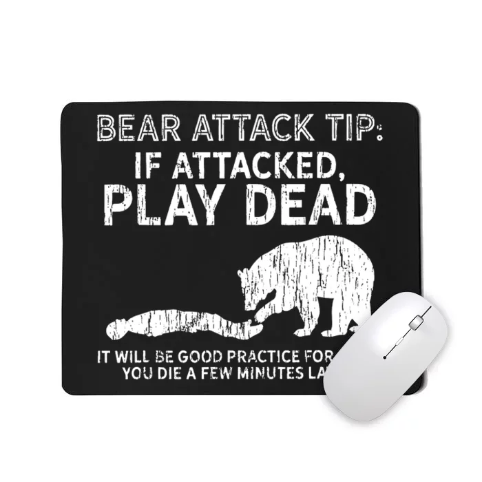 Bear Attack Tip If Attacked Play Dead Mousepad