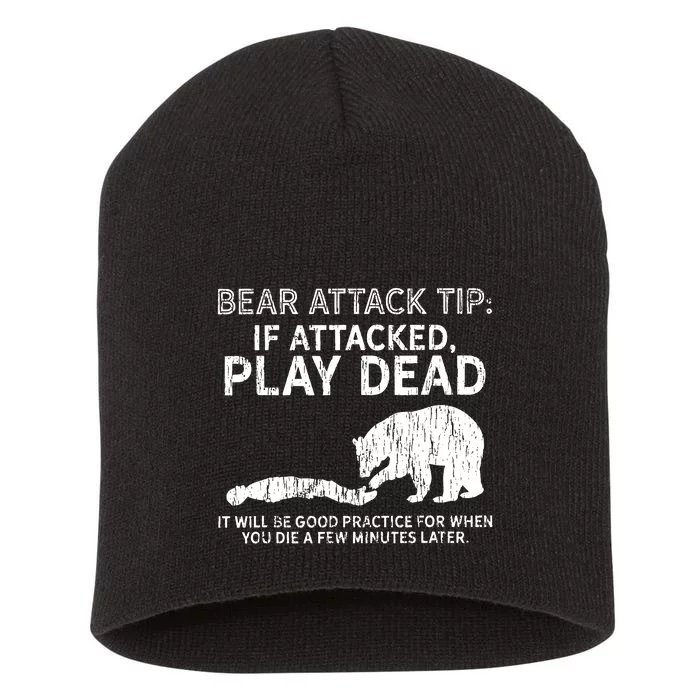 Bear Attack Tip If Attacked Play Dead Short Acrylic Beanie