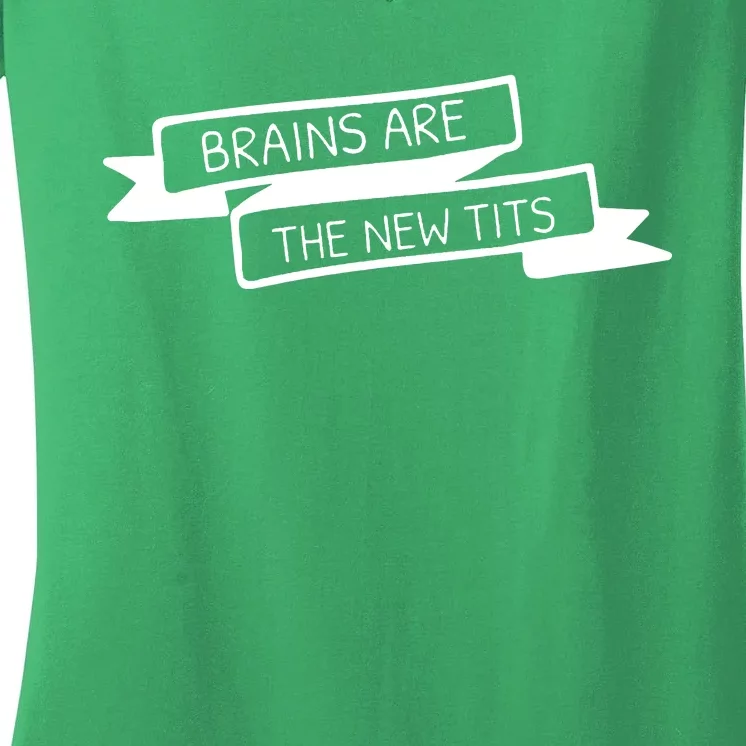 Brains Are The New Tits Women's V-Neck T-Shirt