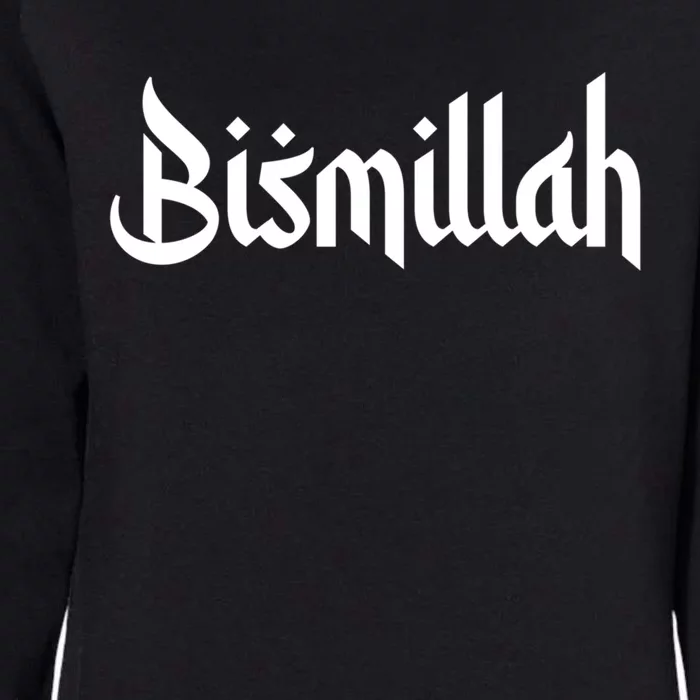 Bismillah Arabic Text Islam Muslim Gift Tee Cute Gift Womens California Wash Sweatshirt