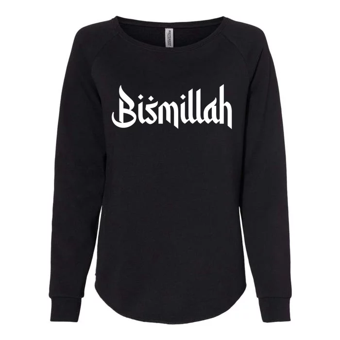 Bismillah Arabic Text Islam Muslim Gift Tee Cute Gift Womens California Wash Sweatshirt