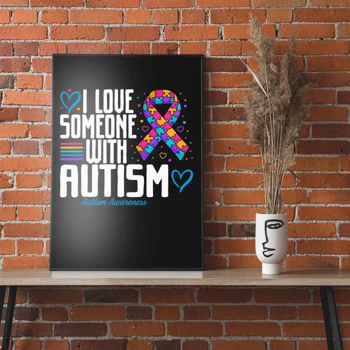 Blue Autism tee I love Someone with Autism Awareness Poster