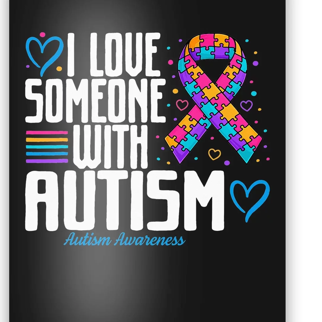 Blue Autism tee I love Someone with Autism Awareness Poster