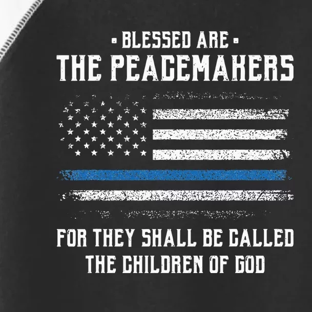 Blessed Are The Peacemakers Blue Line Police Cop Toddler Fine Jersey T-Shirt