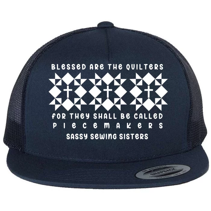 Blessed Are The Quilters Lover Flat Bill Trucker Hat