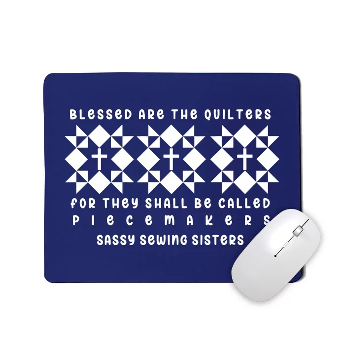 Blessed Are The Quilters Lover Mousepad