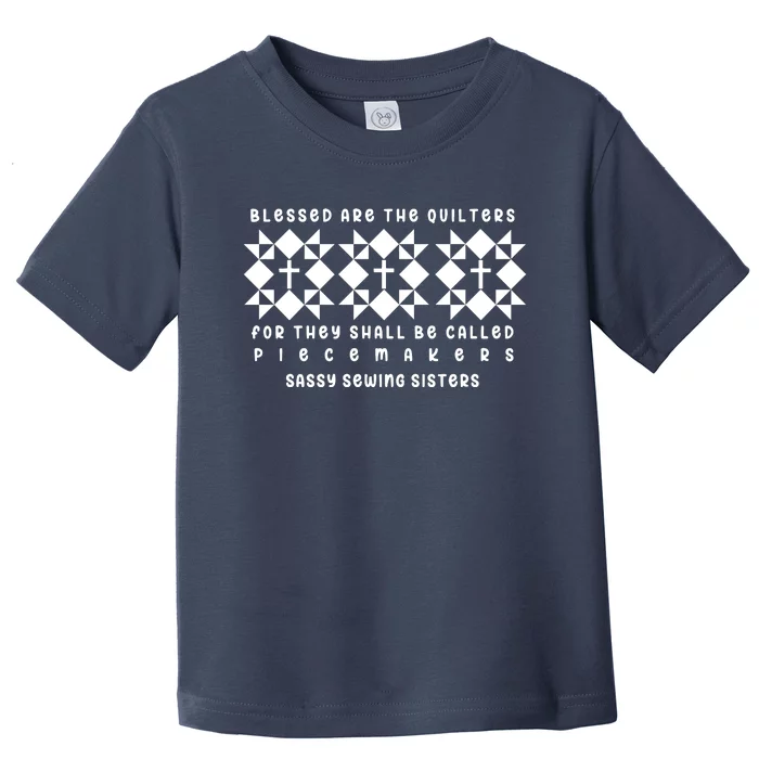 Blessed Are The Quilters Lover Toddler T-Shirt