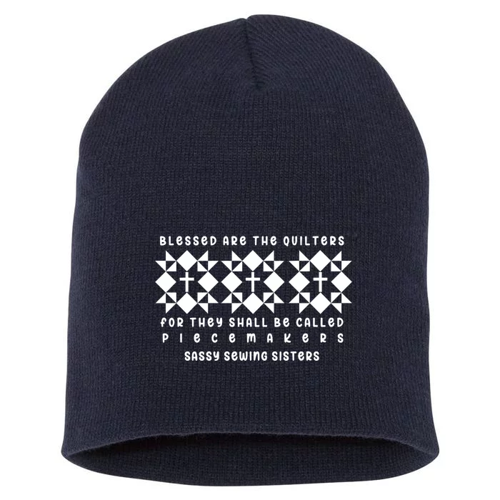 Blessed Are The Quilters Lover Short Acrylic Beanie