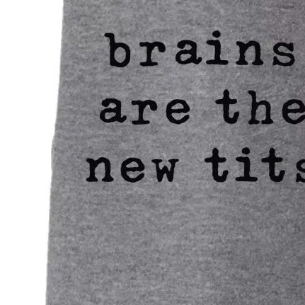 Brains Are The New Tits Feminist Gift Idea Doggie 3-End Fleece Hoodie