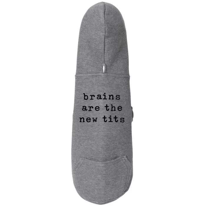 Brains Are The New Tits Feminist Gift Idea Doggie 3-End Fleece Hoodie