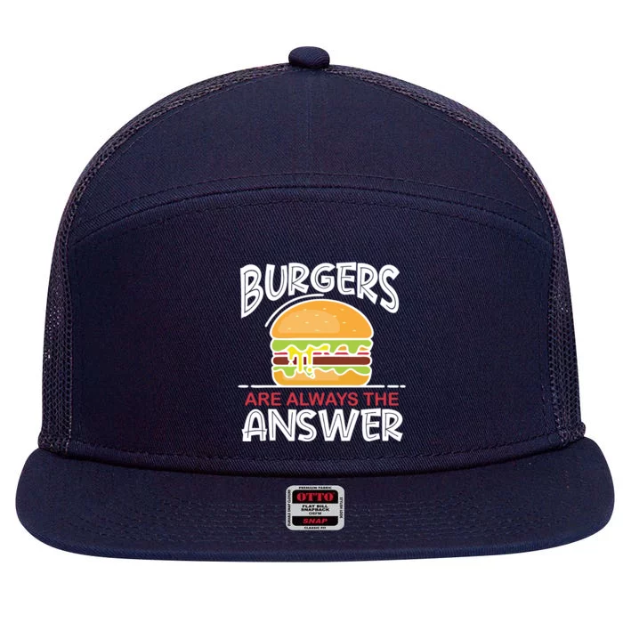 Burgers Are The Answer Bbq Hamburger Backyard Meat Eater Gift 7 Panel Mesh Trucker Snapback Hat