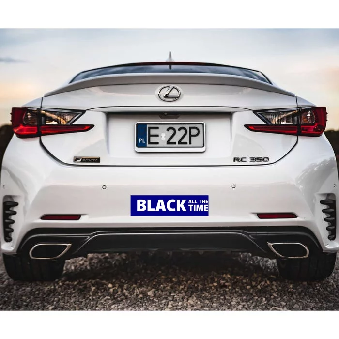 Black All The Time Black Lives Matter No Justice No Peace Gift Bumper Sticker