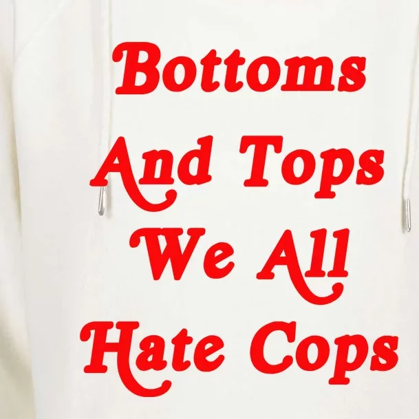 Bottoms And Tops We All Hate Cops 2000s Style Meme Womens Funnel Neck Pullover Hood