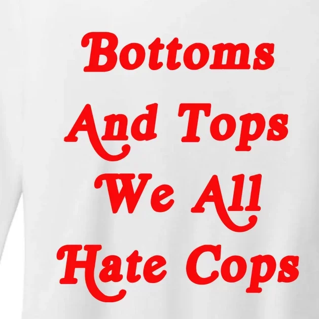 Bottoms And Tops We All Hate Cops 2000s Style Meme Womens CVC Long Sleeve Shirt