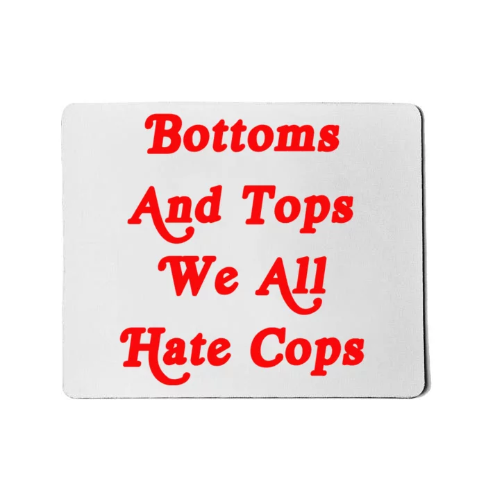 Bottoms And Tops We All Hate Cops 2000s Style Meme Mousepad