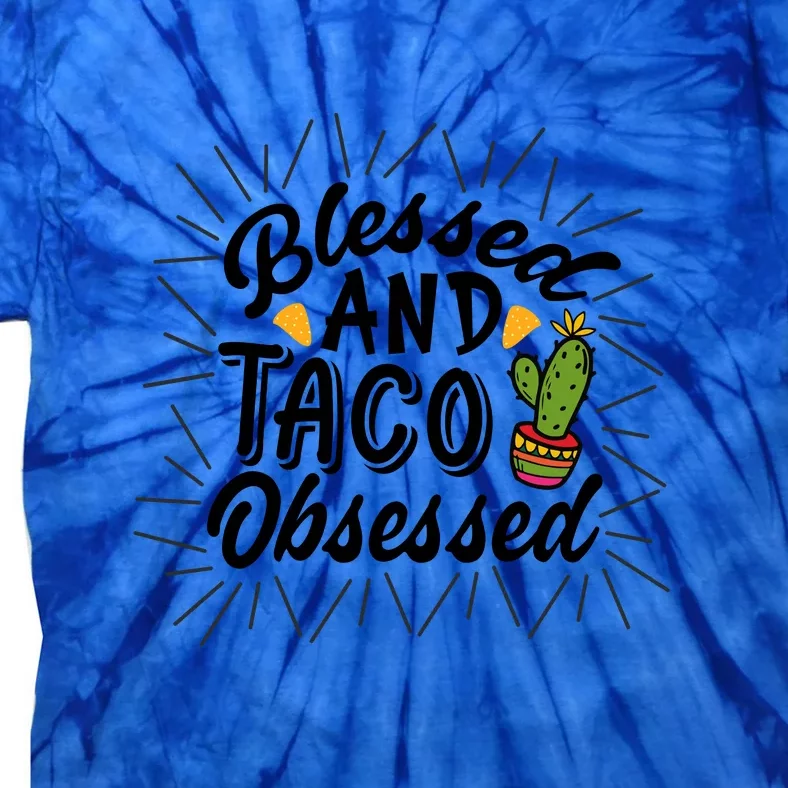 Blessed And Taco Obsessed Cinco De Mayo Funny Cactus Tie-Dye T-Shirt