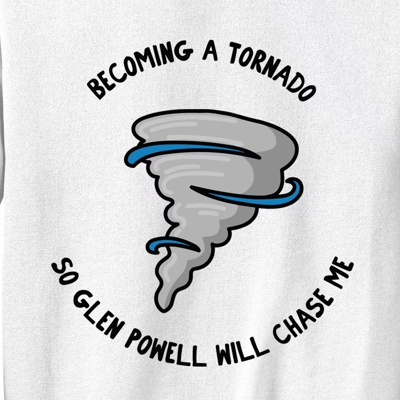 Becoming A Tornado So Will Chase Me Sweatshirt