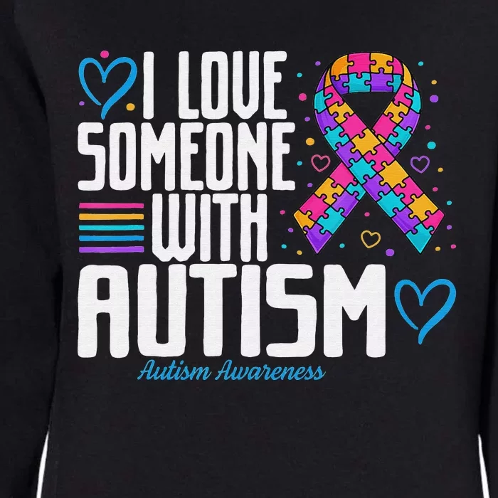 Blue Autism tee I love Someone with Autism Awareness Womens California Wash Sweatshirt