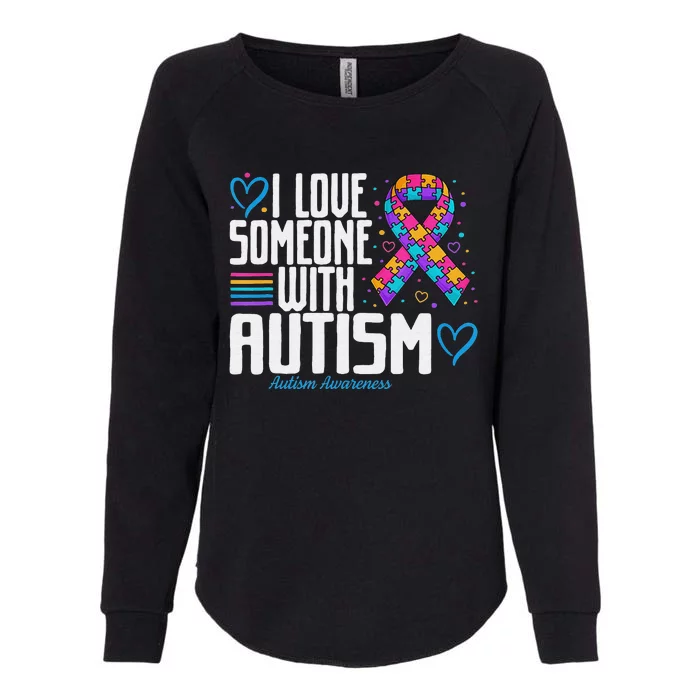 Blue Autism tee I love Someone with Autism Awareness Womens California Wash Sweatshirt