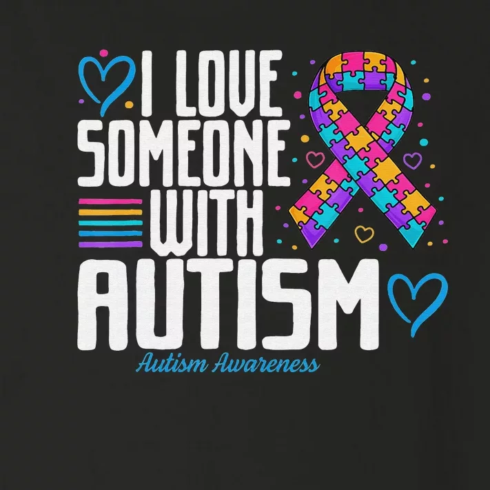 Blue Autism tee I love Someone with Autism Awareness Toddler Long Sleeve Shirt