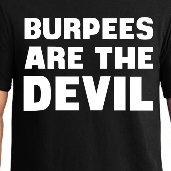 Burpees Are The Devil Gift Pajama Set