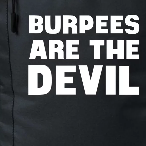 Burpees Are The Devil Gift Daily Commute Backpack