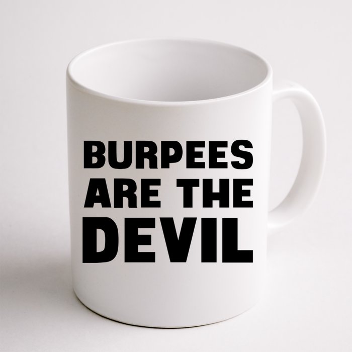 Burpees Are The Devil Gift Front & Back Coffee Mug