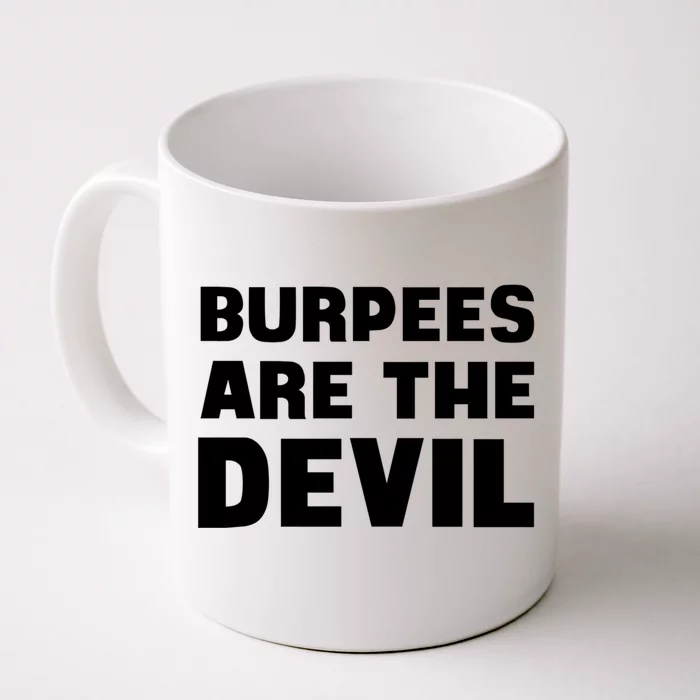 Burpees Are The Devil Gift Front & Back Coffee Mug