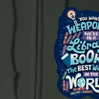 Books Are The Best Weapons Full Zip Hoodie