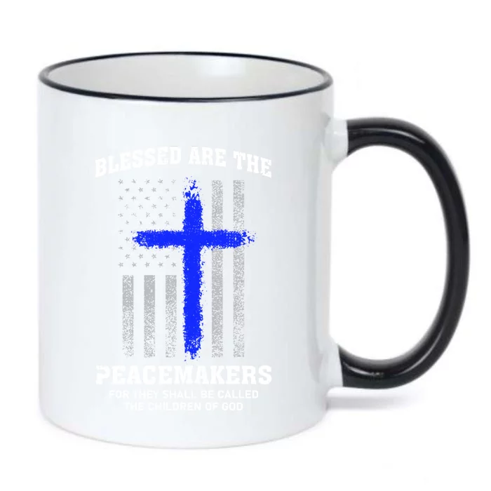 Blessed Are The Peacemakers Thin Blue Line Cross Gift Black Color Changing Mug