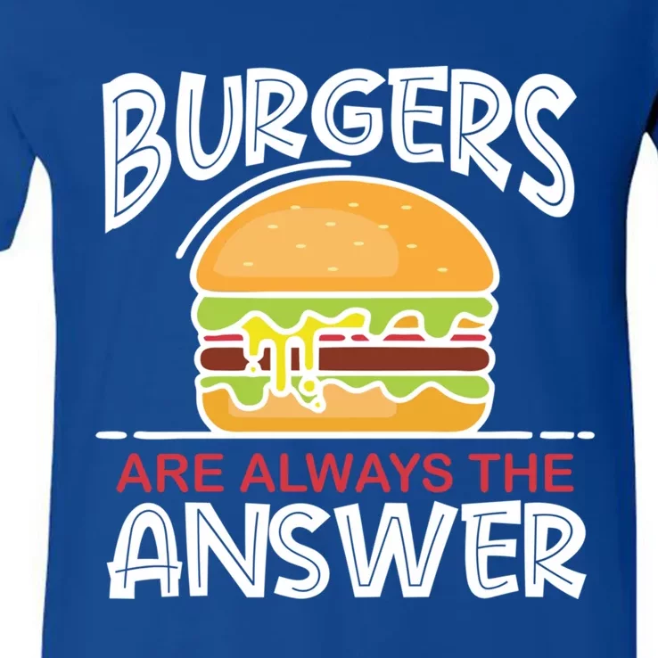 Burgers Are The Answer Bbq Hamburger Backyard Meat Eater Gift V-Neck T-Shirt