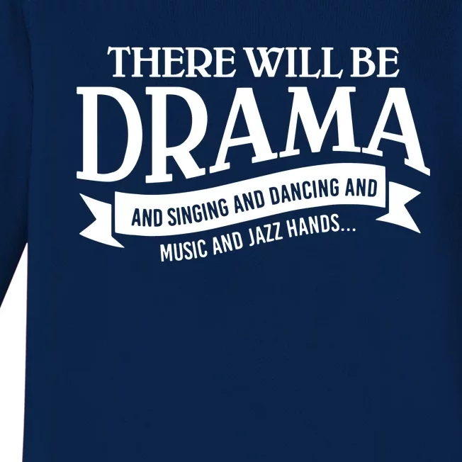 Broadway Actor There Will Be Drama Theater Teacher Baby Long Sleeve Bodysuit