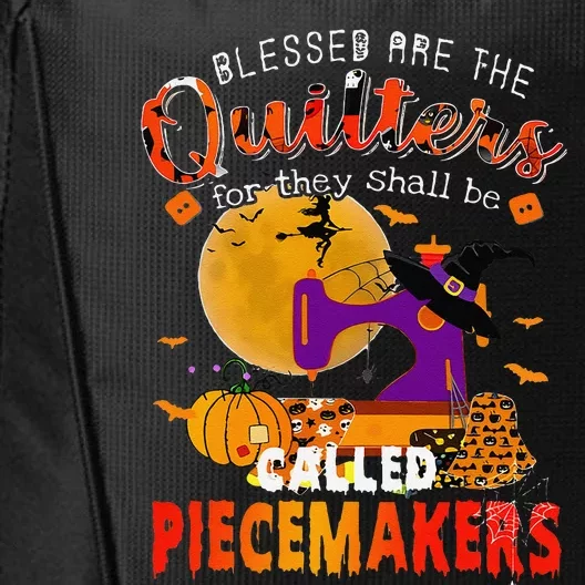 Blessed Are The Quilters For They Shall Be Called Piecemaker City Backpack