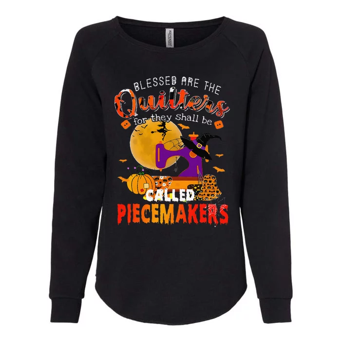 Blessed Are The Quilters For They Shall Be Called Piecemaker Womens California Wash Sweatshirt