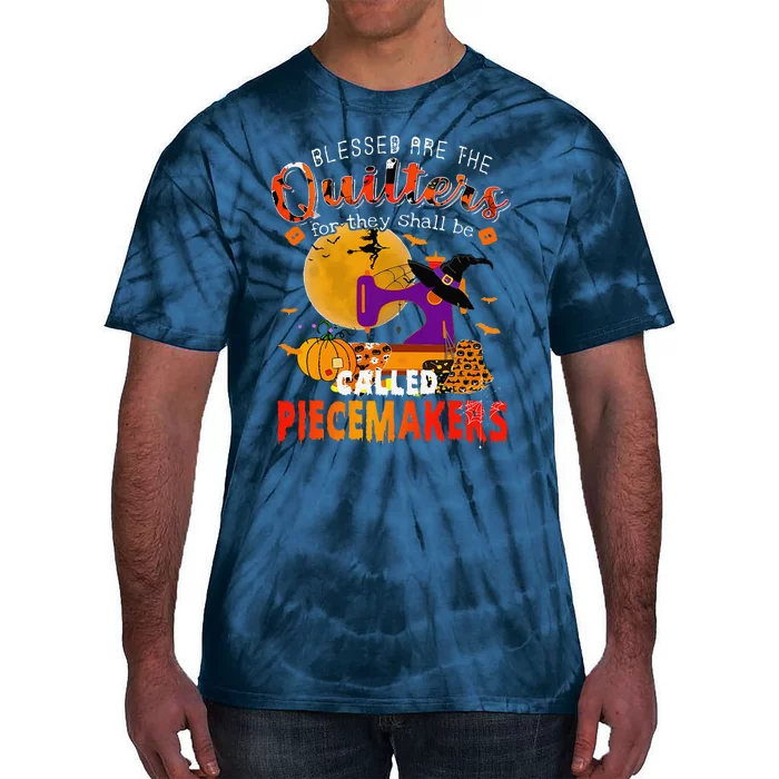 Blessed Are The Quilters For They Shall Be Called Piecemaker Tie-Dye T-Shirt