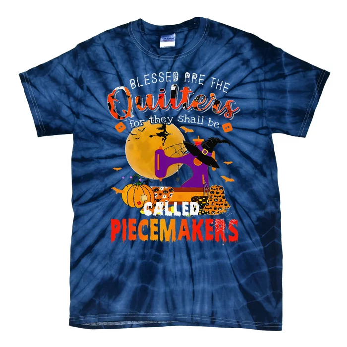 Blessed Are The Quilters For They Shall Be Called Piecemaker Tie-Dye T-Shirt