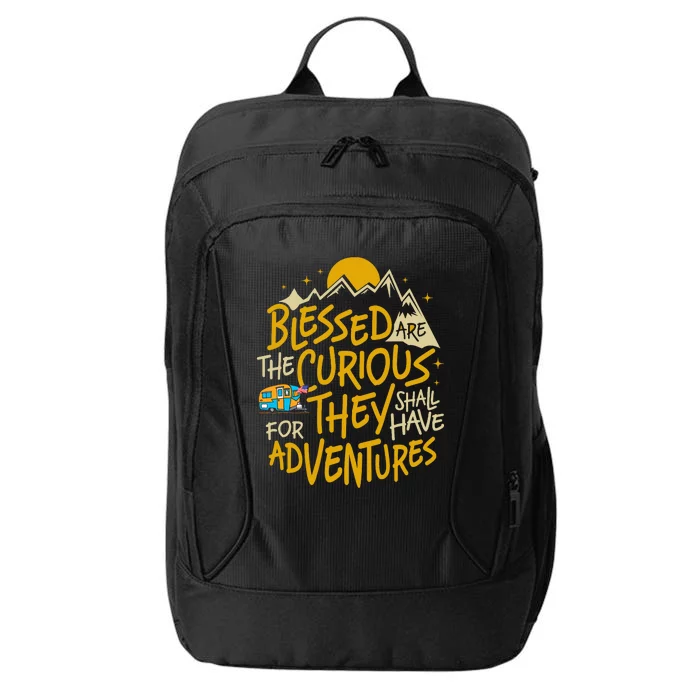 Blessed Are The Curious For They Shall Have Adventures City Backpack