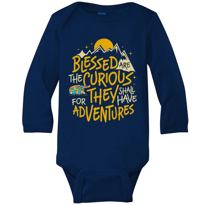 Blessed Are The Curious For They Shall Have Adventures Baby Long Sleeve Bodysuit