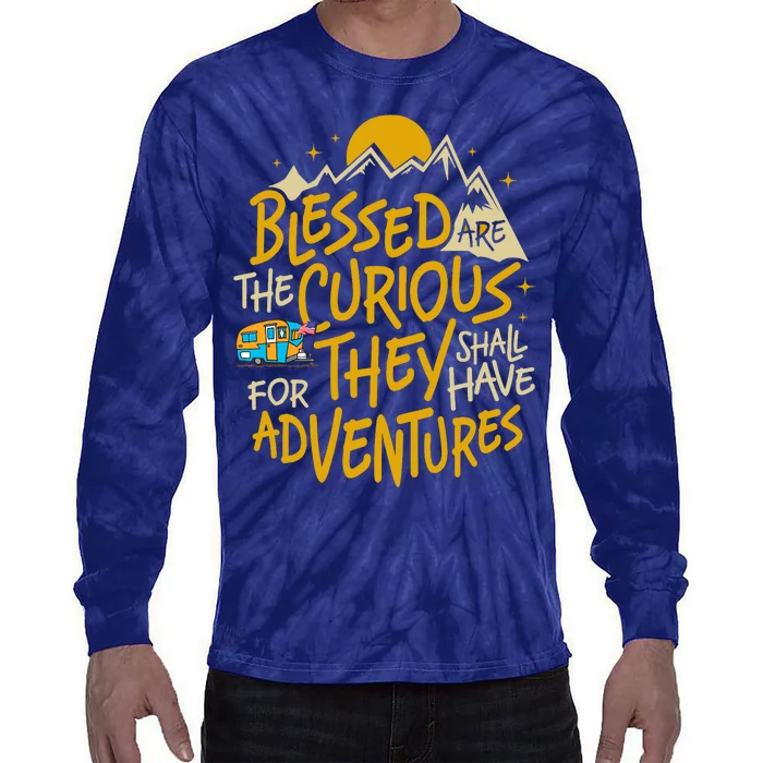 Blessed Are The Curious For They Shall Have Adventures Tie-Dye Long Sleeve Shirt