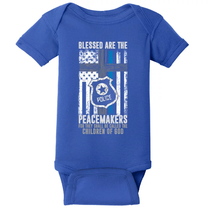 Blessed Are The Peacemakers Police Officer Blue Line Gift Baby Bodysuit