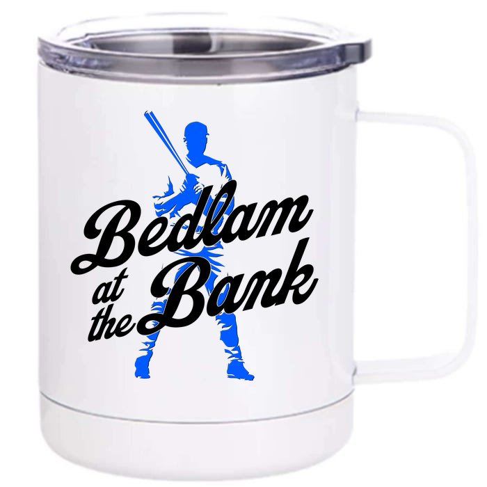 Bedlam At The Bank Baseball Fan Front & Back 12oz Stainless Steel Tumbler Cup