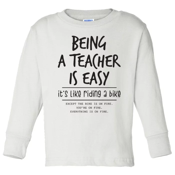 Being A Teacher Is Easy Toddler Long Sleeve Shirt