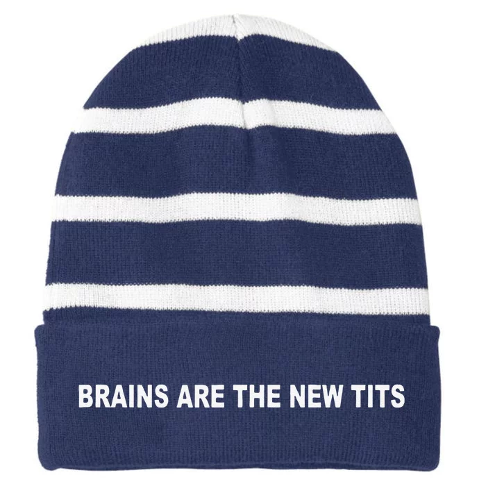 Brains Are The New Tits Striped Beanie with Solid Band