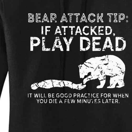 Bear Attack Tip If Attacked Play Dead Women's Pullover Hoodie